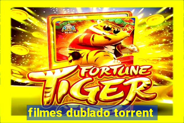 filmes dublado torrent